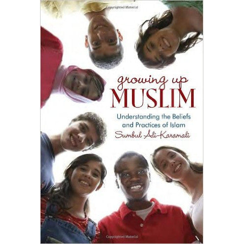 Growing up Muslim : Understanding Muslim Beliefs and Practices - KitaabWorld