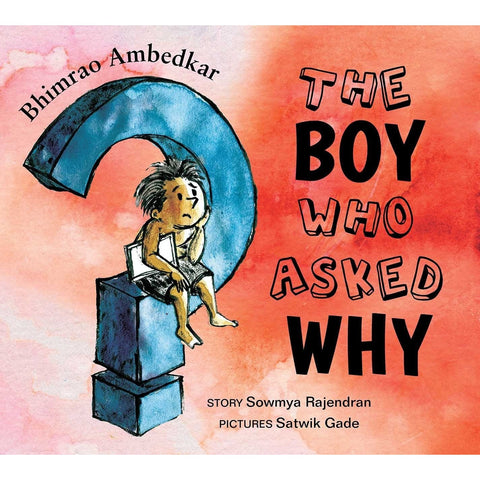 Bhimrao Ambedkar: The Boy Who Asked Why - KitaabWorld