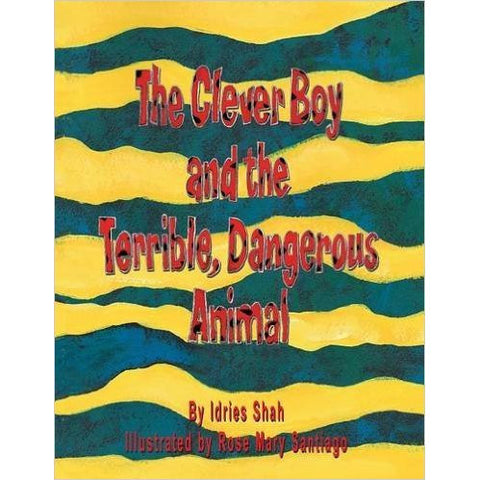 The Clever Boy and the Terrible, Dangerous Animal - KitaabWorld